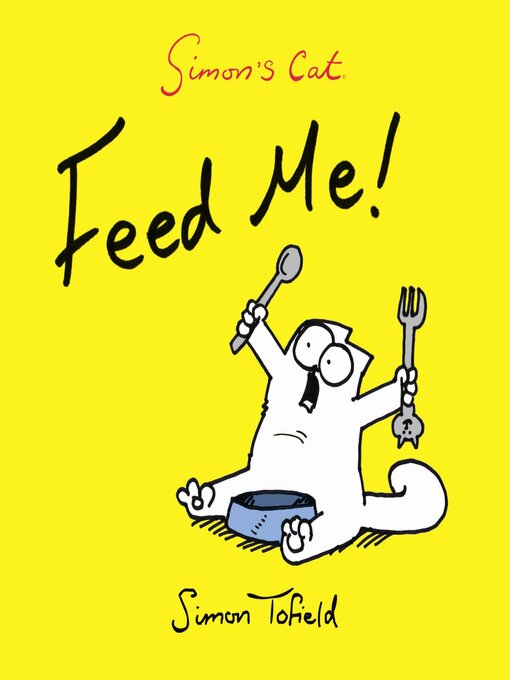 Feed Me! A Simon's Cat Book (eBook)